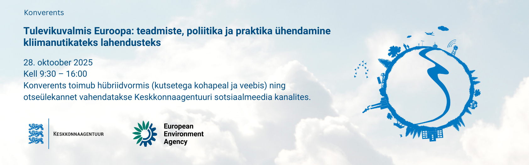 Tulevikuvalmis Euroopa: teadmiste, poliitika ja praktika ühendamine kliimanutikateks lahendusteks. 28. oktoobril 2025 Harku Ilmakeskuses